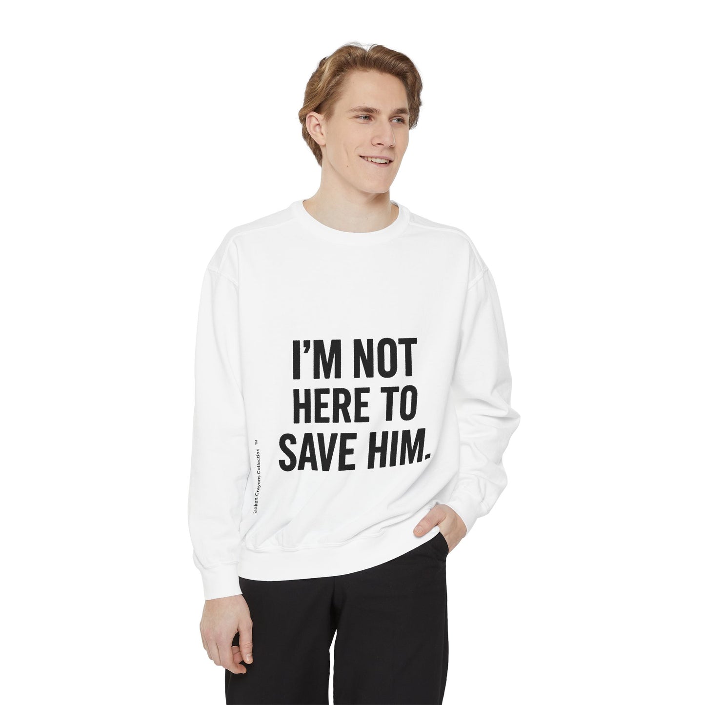 I’m Not Here to Save Him Coral Sweatshirt – Empowerment Apparel for Mentors & Movement Builders