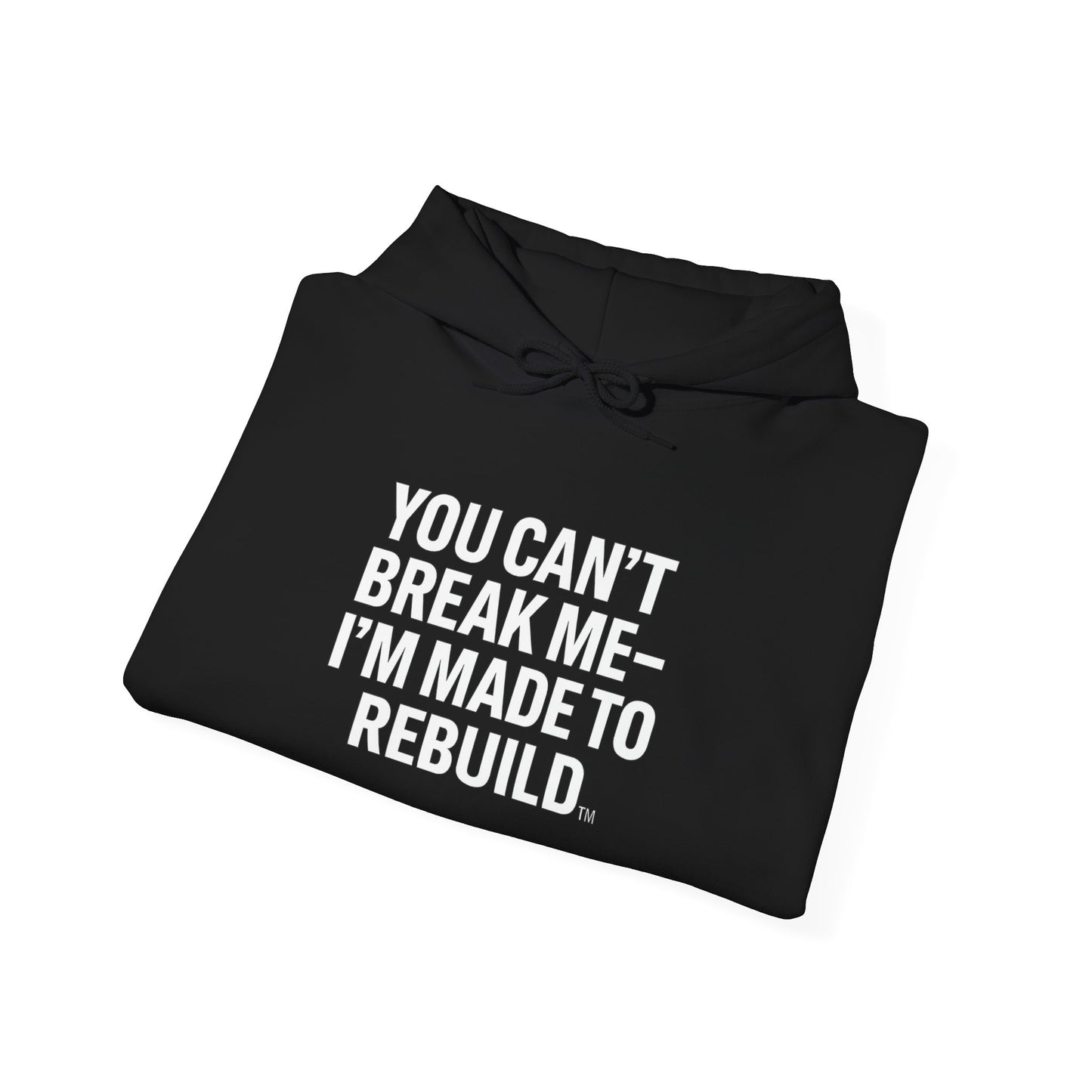 You Can’t Break Me – I’m Made to Rebuild™ Hoodie | The Broken Crayons Collection”