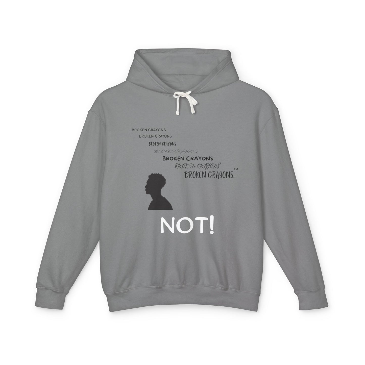 Broken Crayons™ “NOT!” Statement Hoodie – Empowerment Apparel for Men