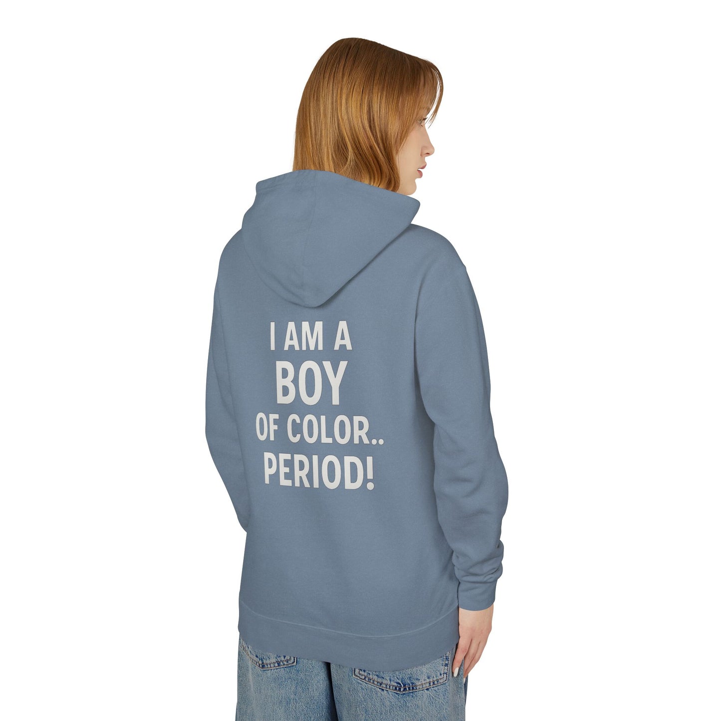 Broken Crayons™ Diversity Hoodie – “I Am a Boy of Color…PERIOD!” Empowerment Streetwear