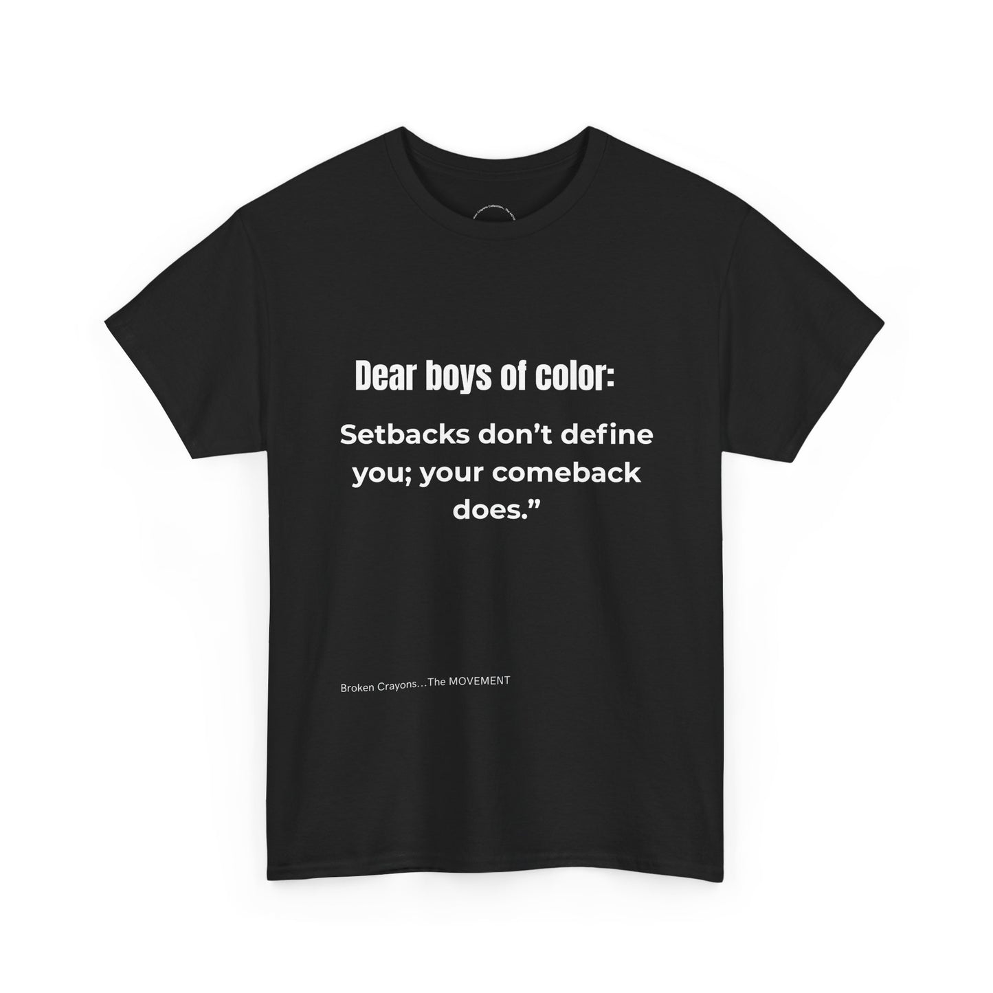 From the Broken Crayons Collection-Dear Boys of Color™ Navy Tee – “Setbacks Don’t Define You” Motivational Graphic T-Shirt