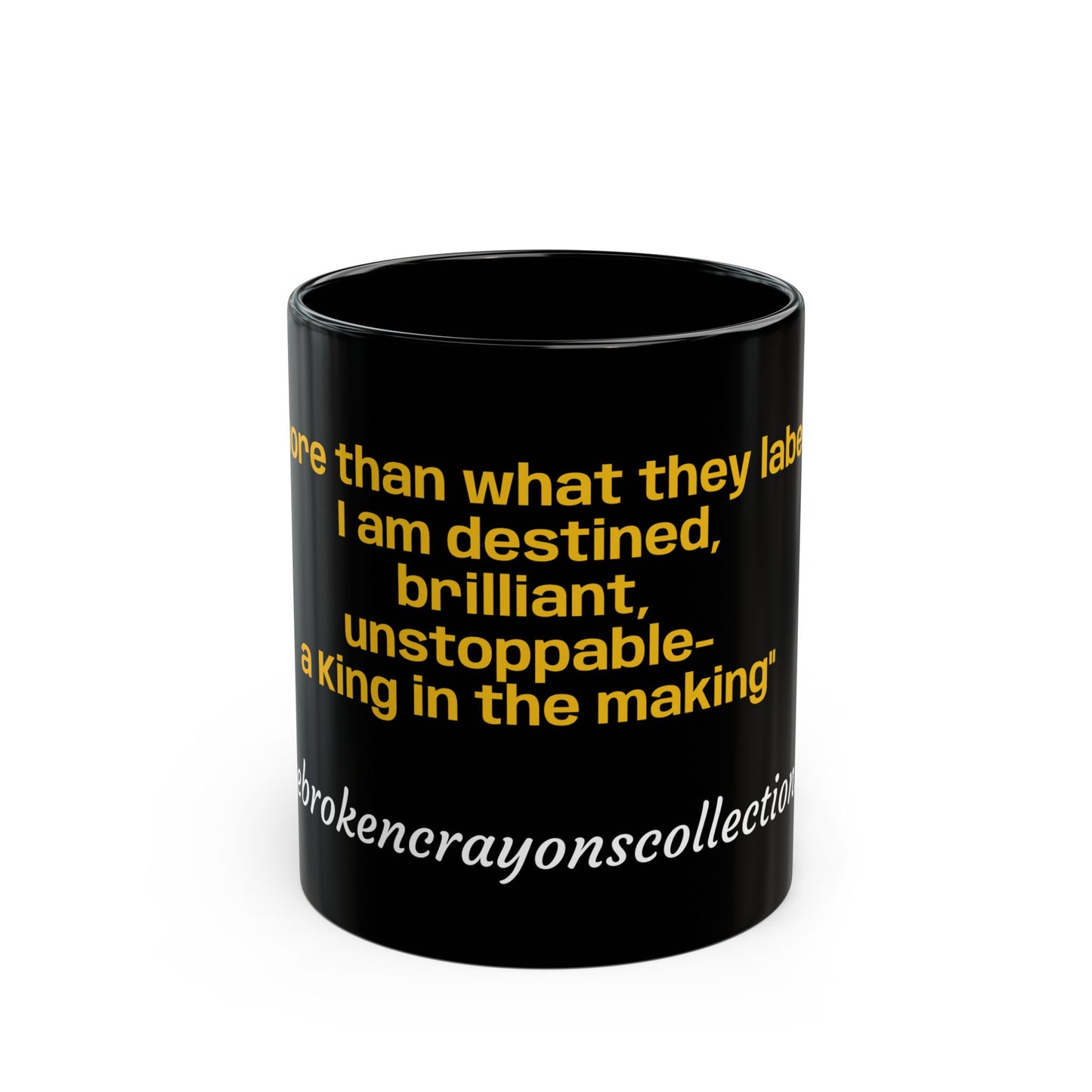 Empowerment Black Ceramic Mug – “Destined, Brilliant, Unstoppable” | Broken Crayons Collection™