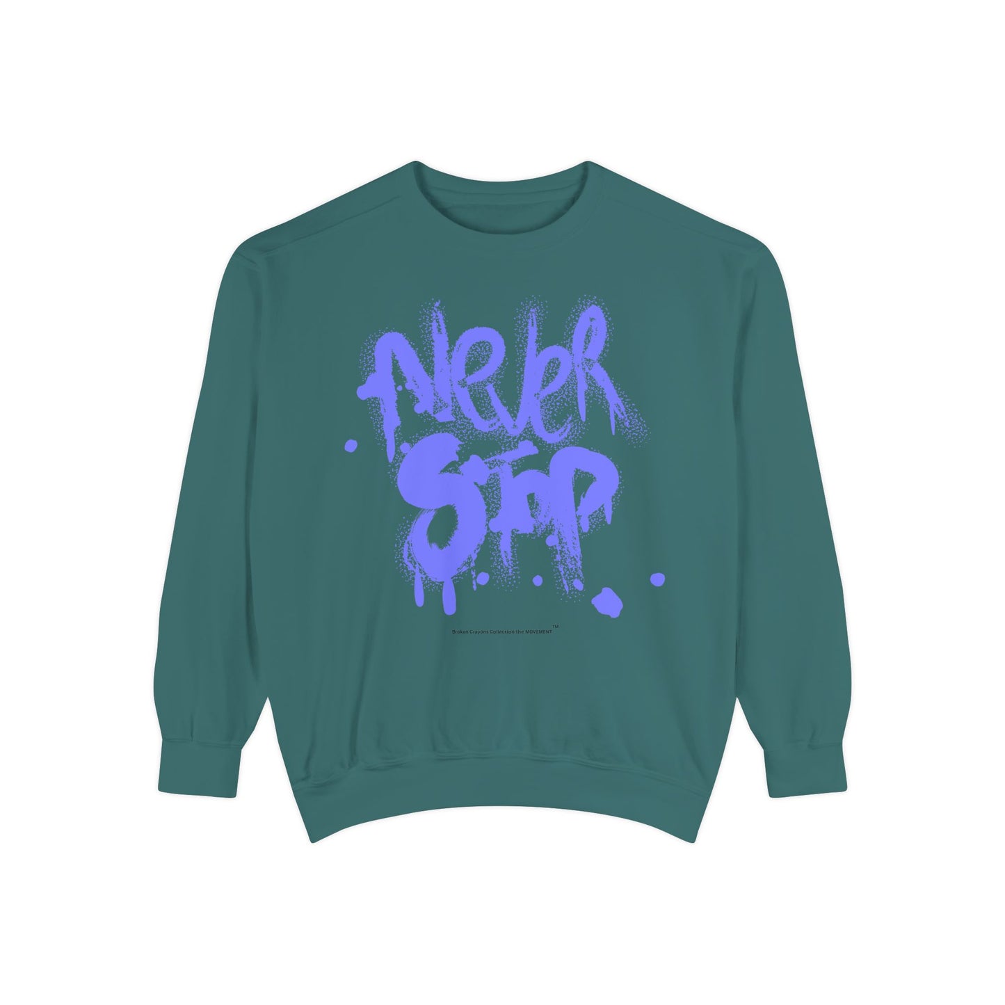 Never Stop Graffiti Sweatshirt – Bold Streetwear for Relentless Creators