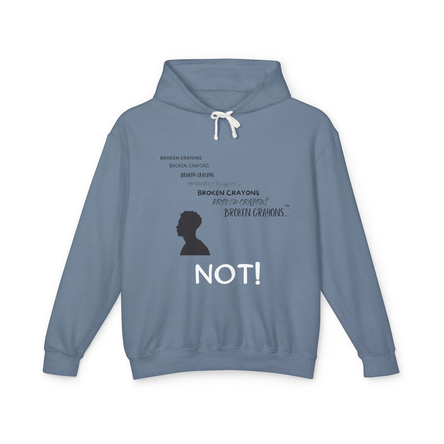 Broken Crayons™ “NOT!” Statement Hoodie – Empowerment Apparel for Men
