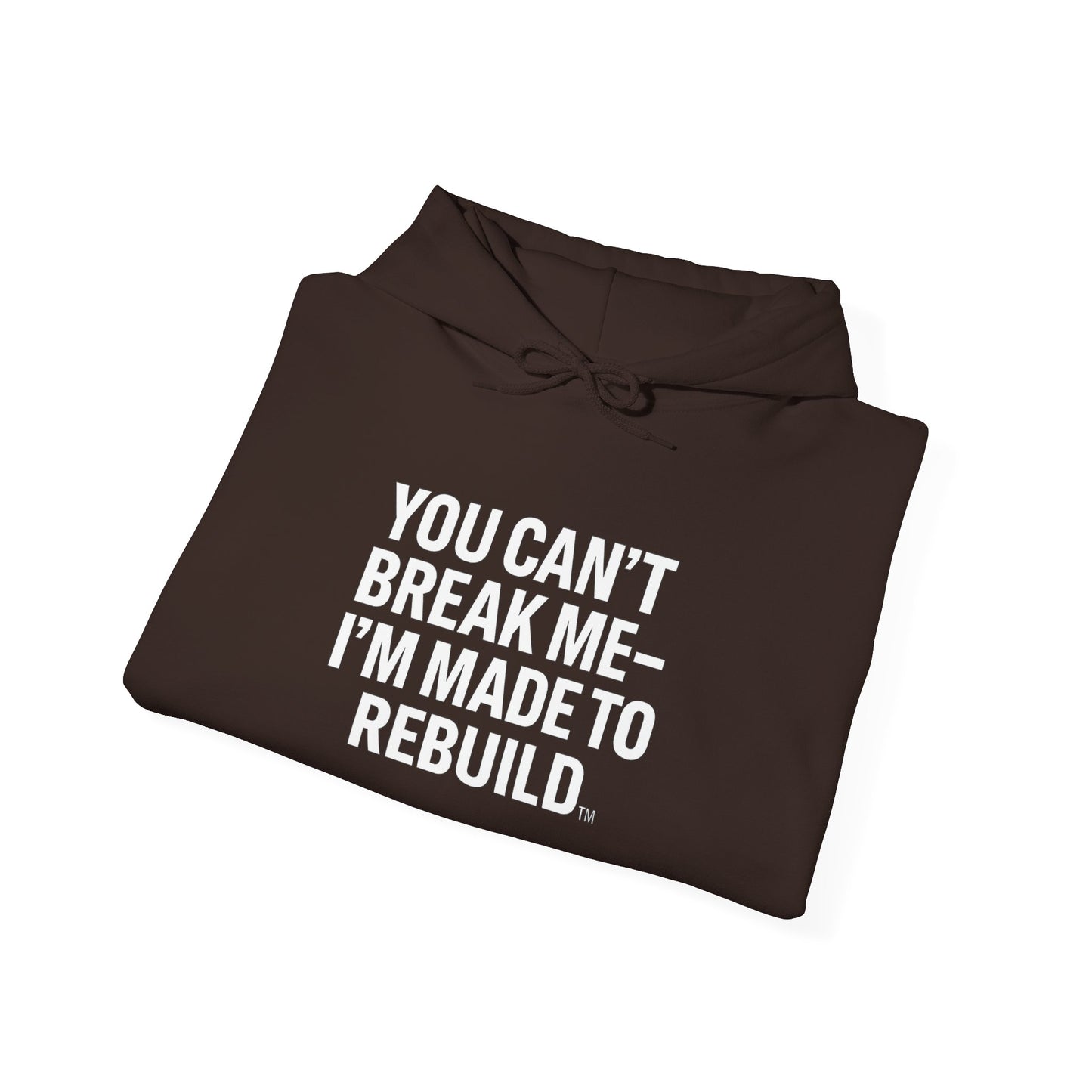 You Can’t Break Me – I’m Made to Rebuild™ Hoodie | The Broken Crayons Collection”