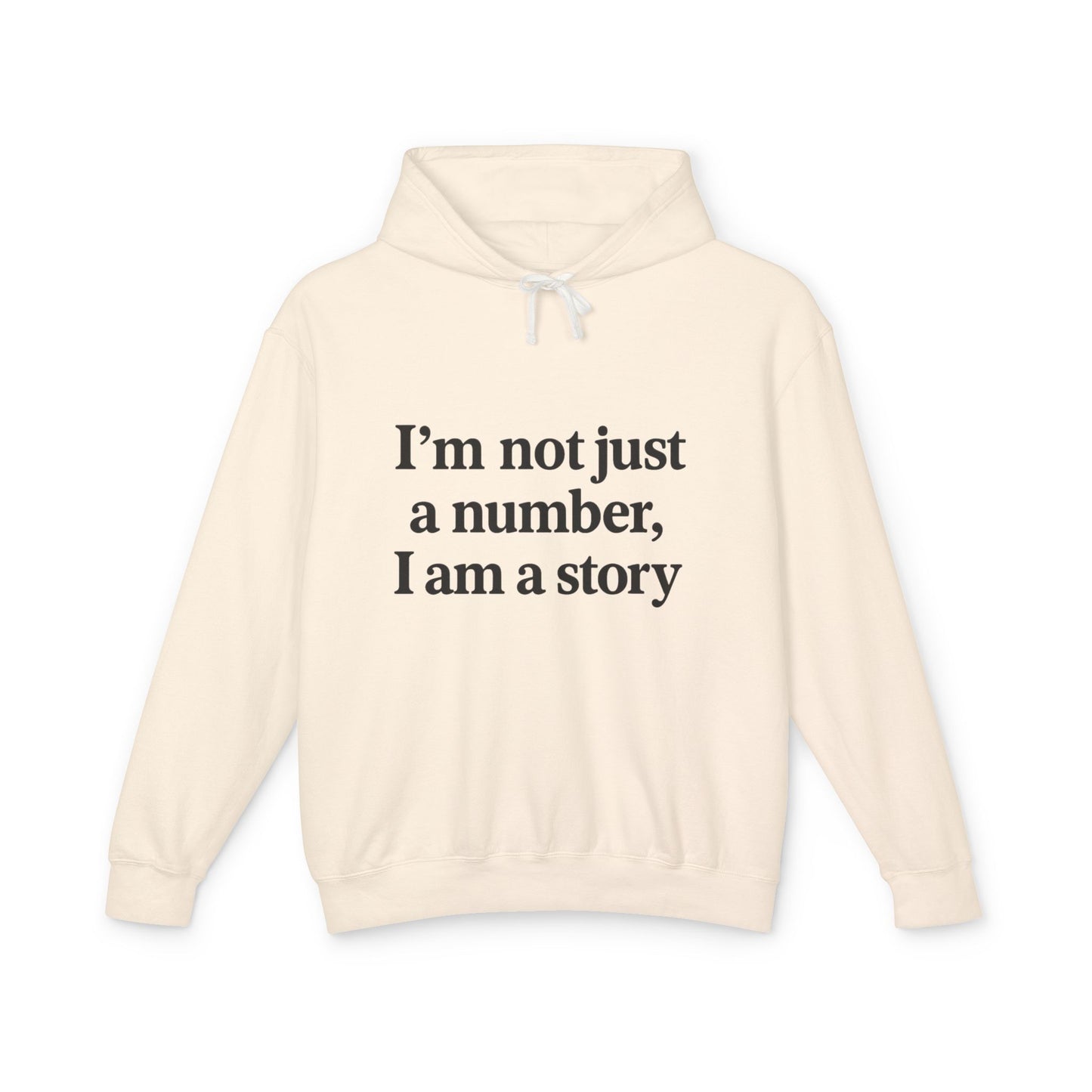 I’m Not Just a Number, I Am a Story™ Hoodie | Bold Empowerment Streetwear